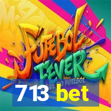 713 bet